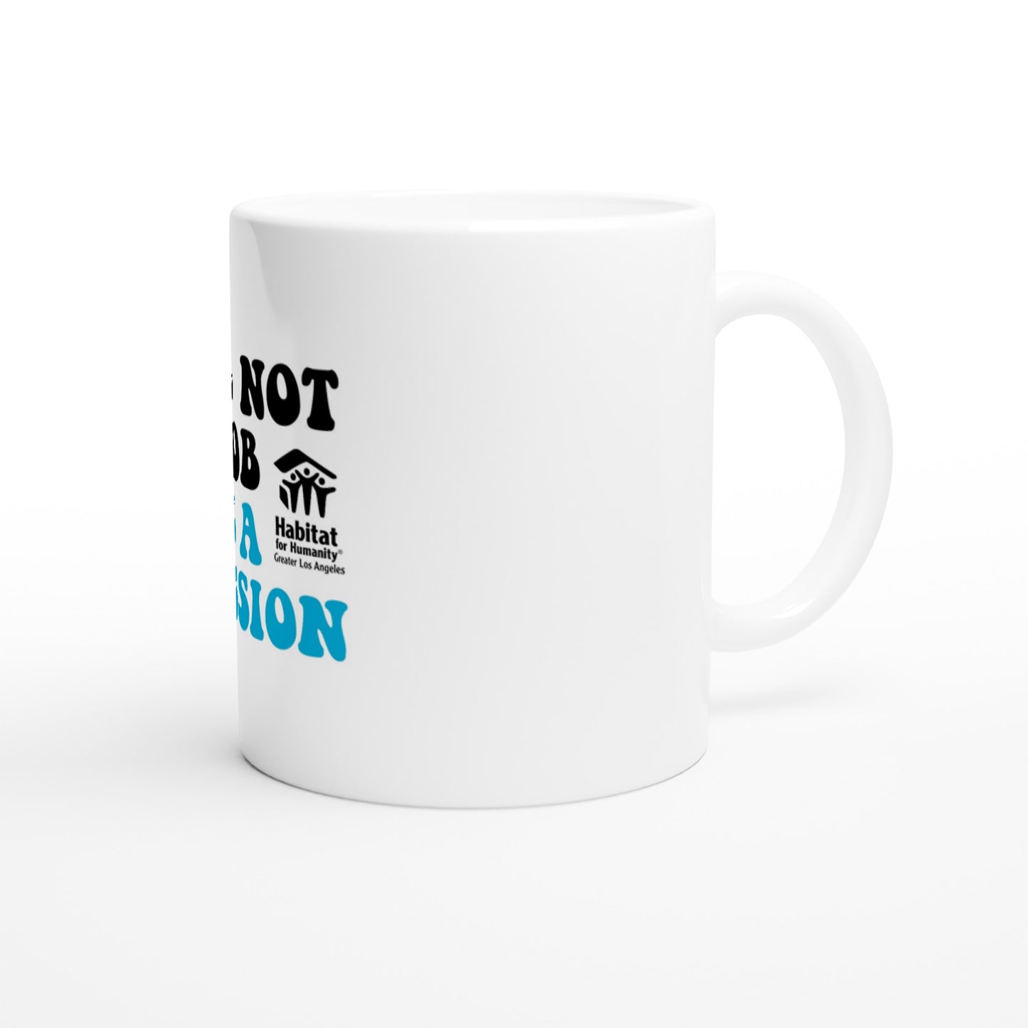 Taza de cerámica blanca de 11 oz "Es una misión"
